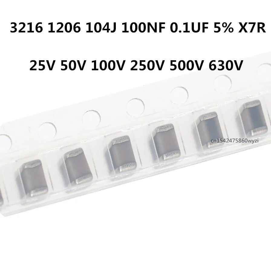 10PCS/ 3216 1206 104J 100NF 0.1UF 25V 50V 100V 250V 500V 630V 5% X7R Chip ceramic capacitor