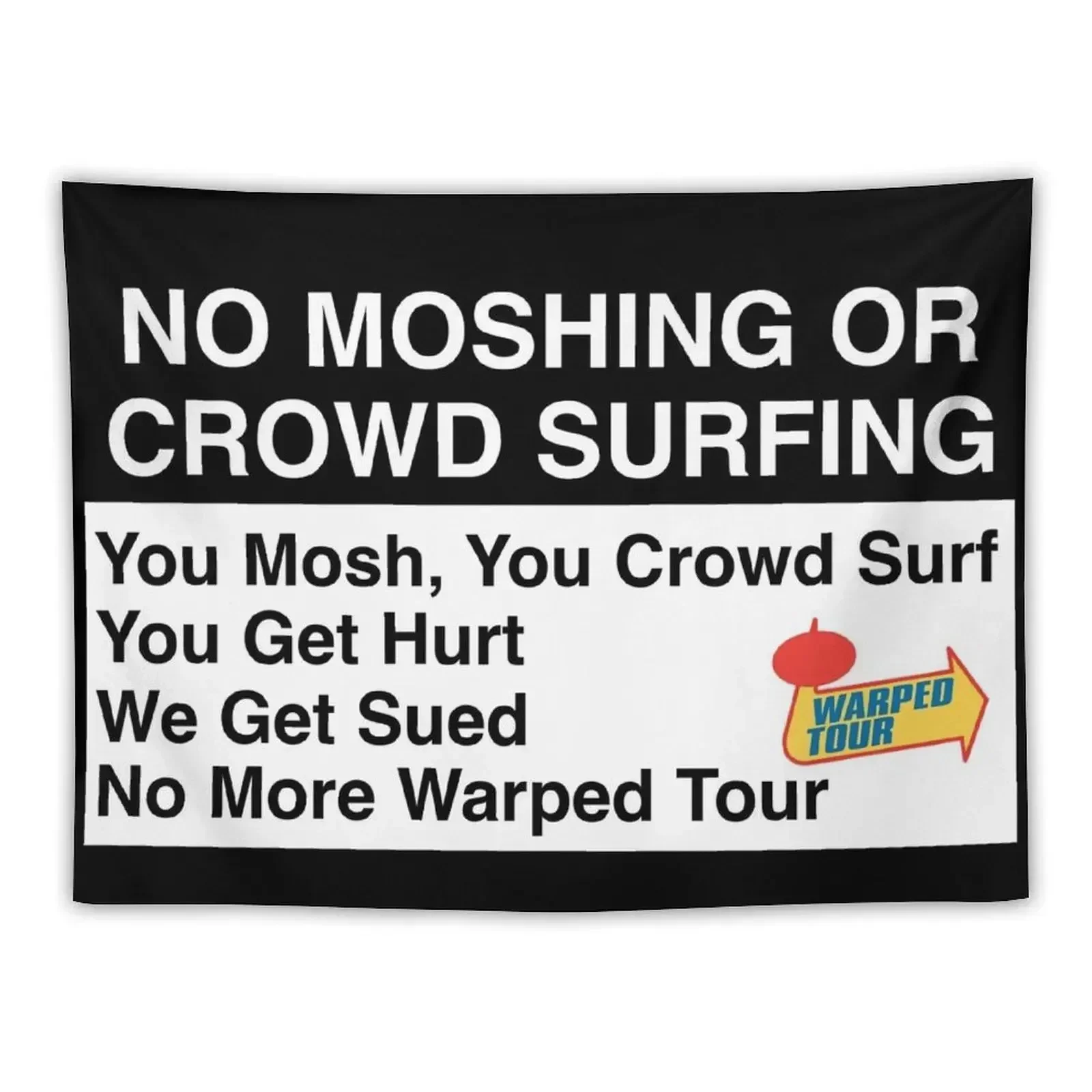 

WARPED TOUR NO MOSHING SIGN Tapestry Carpet On The Wall Bedroom Decor Tapestry