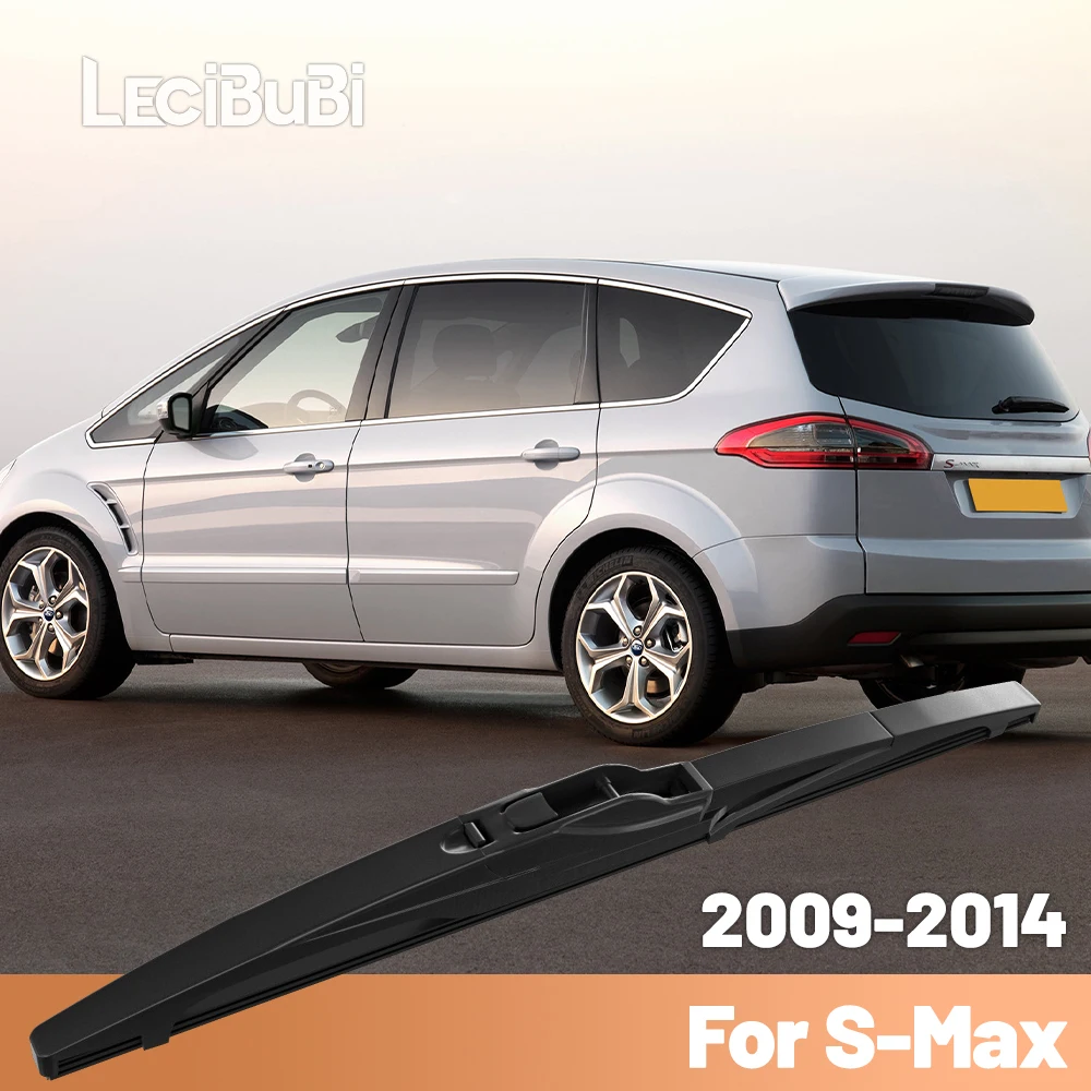 

For Ford S-Max SMax S Max 2009-2014 2010 2011 2012 2013 Rear Windshield Windscreen Wiper Blade Rear Wipers Accessories