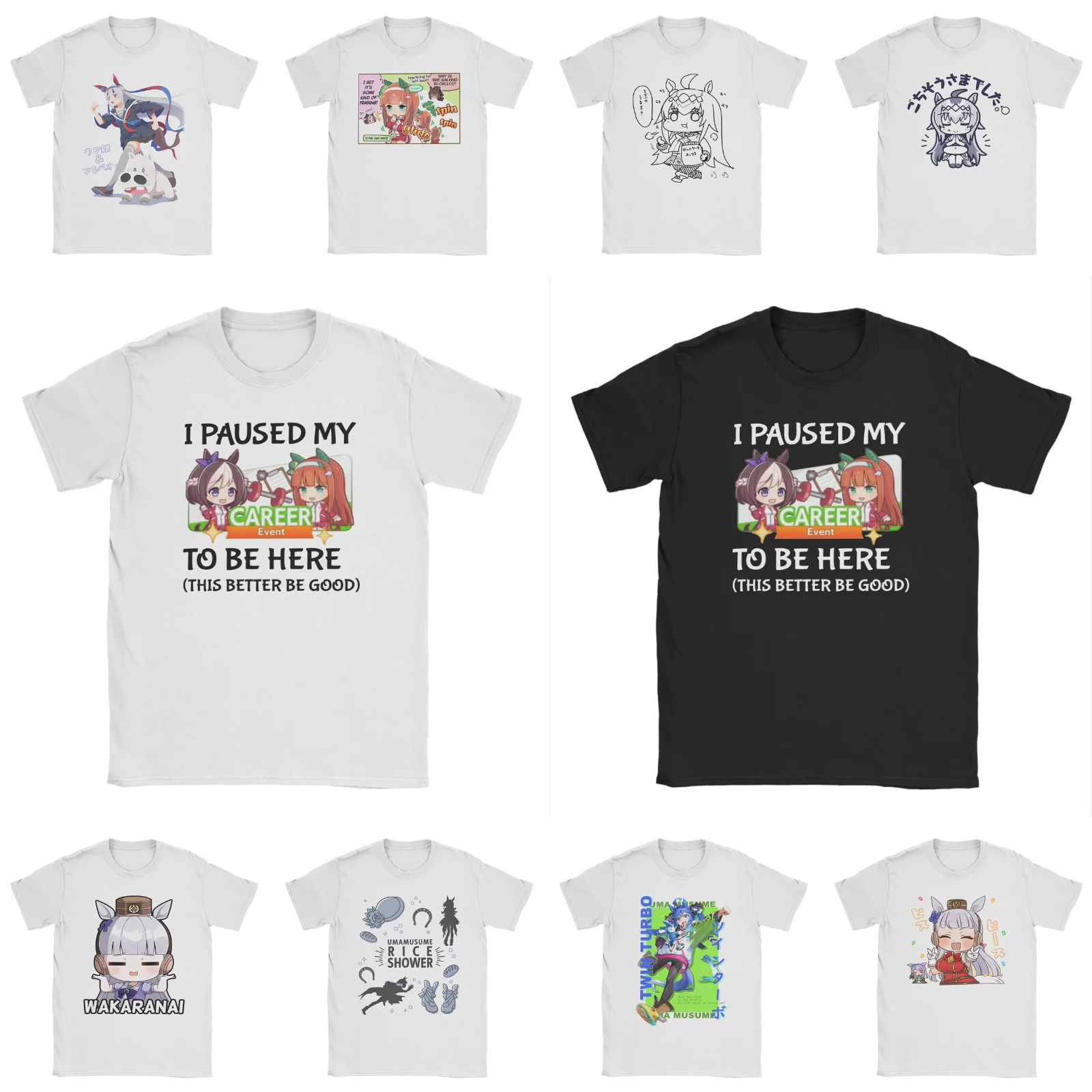 I Paused My Umamusume Career To Be Here Men T Shirt  Tees Short Sleeve Round Collar T-Shirts 100% Cotton Plus Size Clothes