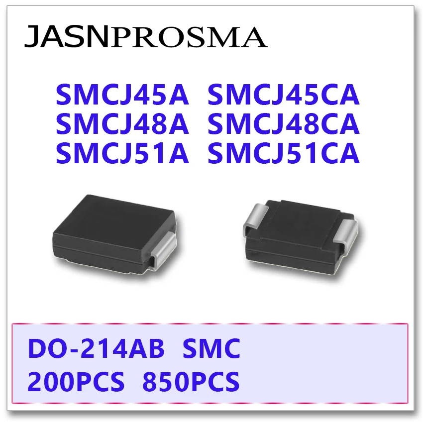 

JASNPROSMA 200 шт. 850 шт. SMCJ SMCJ45 SMCJ45A SMCJ45CA SMCJ48 SMCJ48A SMCJ48CA SMCJ51 SMCJ51A SMCJ51CA диод DO214AB