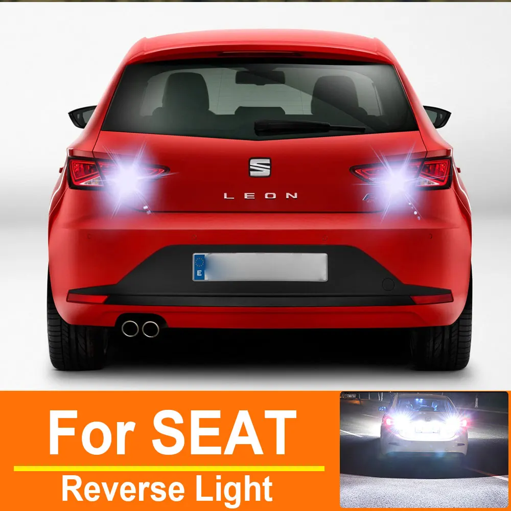 Car LED Reverse Light For SEAT Leon Ibiza 2 3 Inca Aleta Arona Arosa Cordoba P21W Ba15s 1156 Canbus Backup Lamp Bulbs