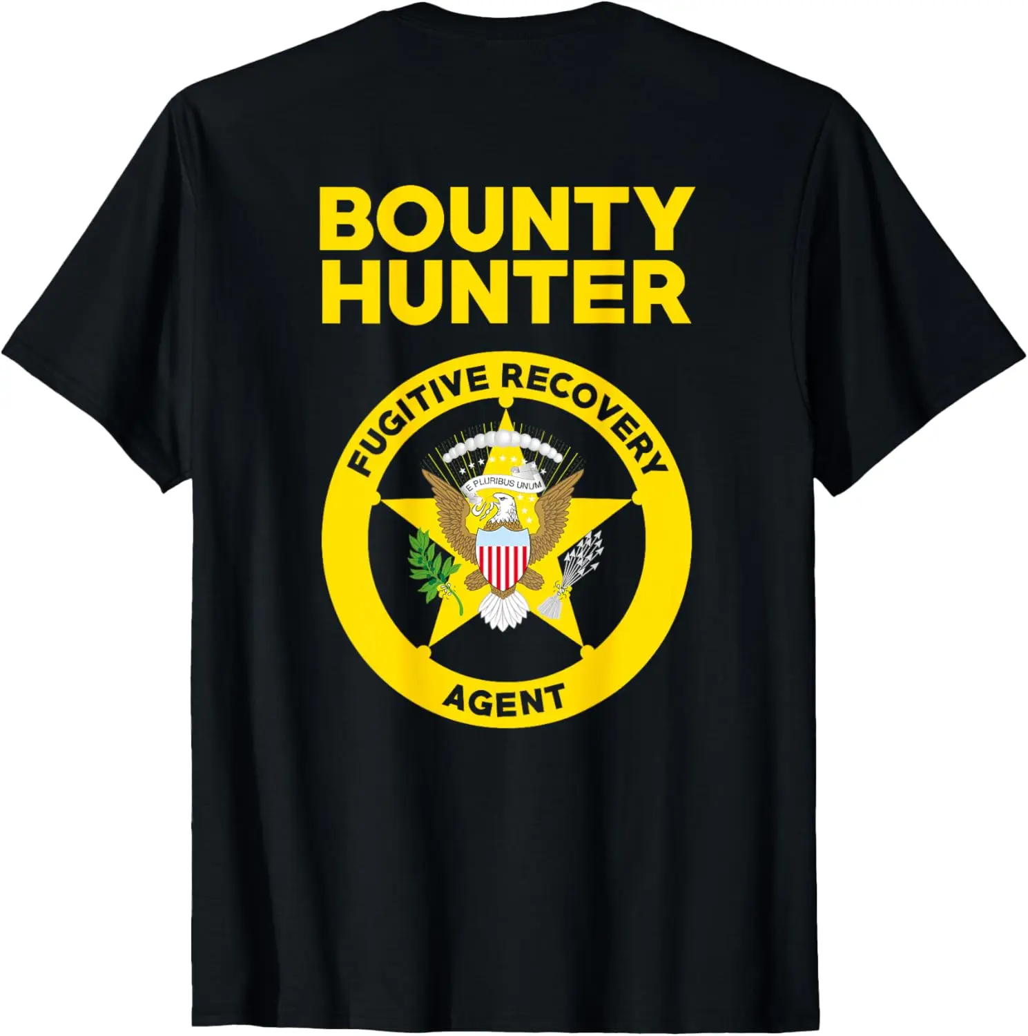 Bounty Hunter Fugitive Recovery Agent Bail Bondsman Duty T-Shirt