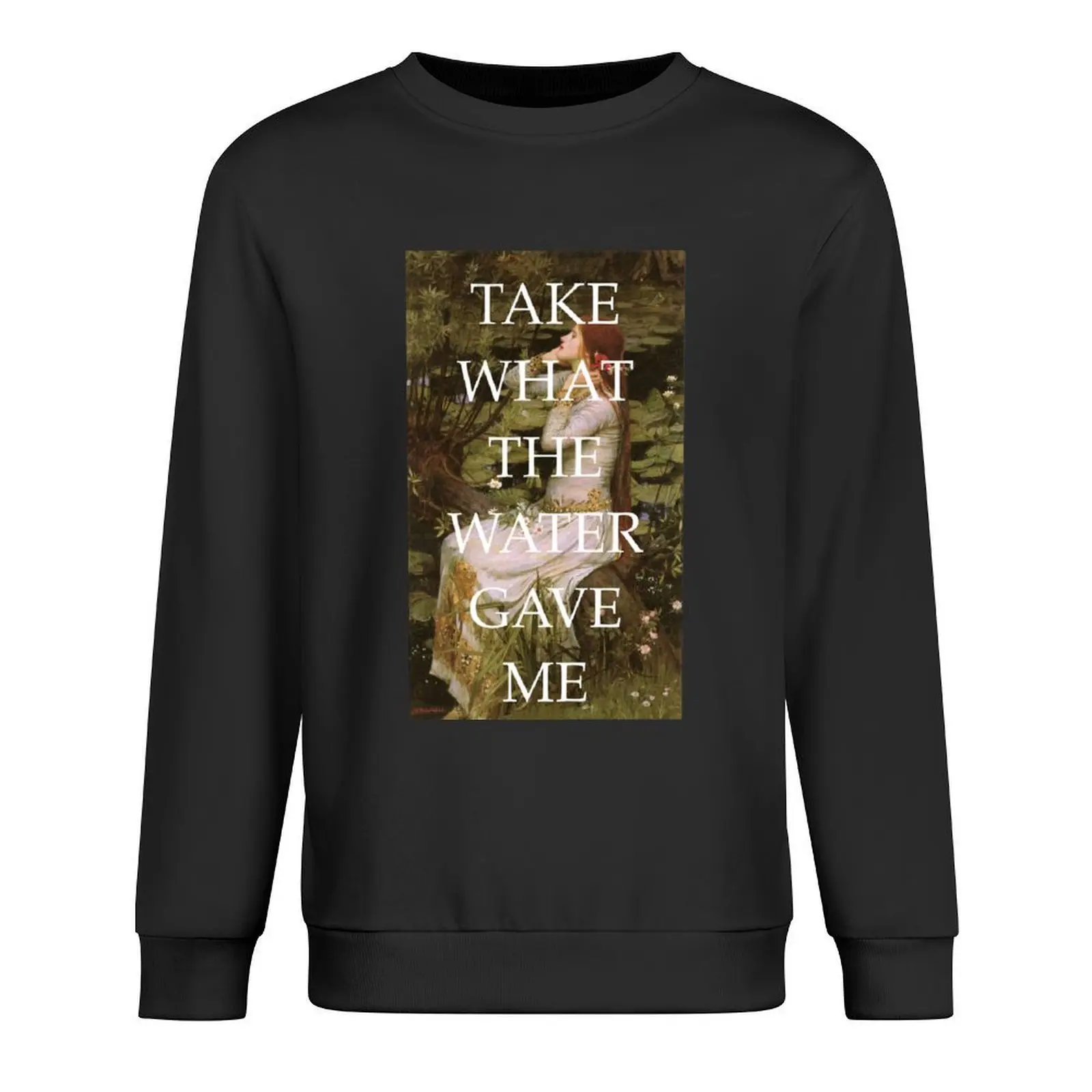 

ophelia by john william waterhouse Pullover autumn fashion men winter clothes tracksuits graphic sweatshirts