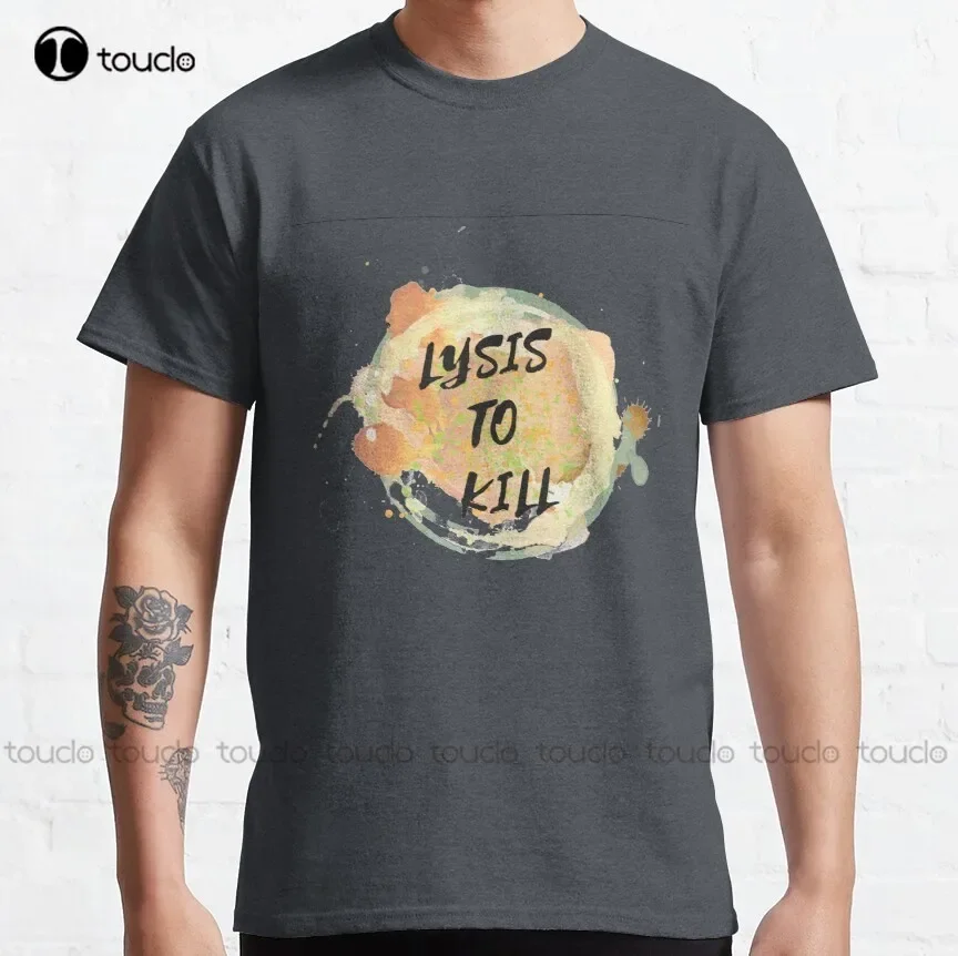 Lysis To Kill Classic T-Shirt Henley Shirt Women Tee T Shirts Custom Unisex Tee Digital Printing Breathable Cotton Hip Hop Tee
