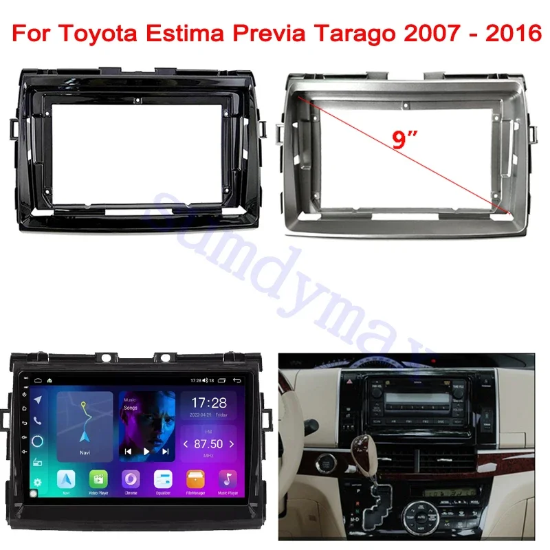 9inch Android Radio Dashboard Kit Face Plate Fascia Frame for Toyota Previa Estima Tarago Bully 2006-2016 Car Radio Fascias