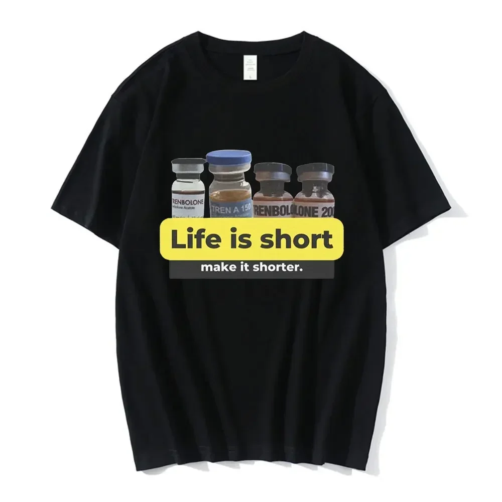 Life Short Make It Shorter Tren Meme Trenbolone Funny Gym Short Sleeve T-shirt Women Casual Harajuku Aesthetic  Women's Clothing