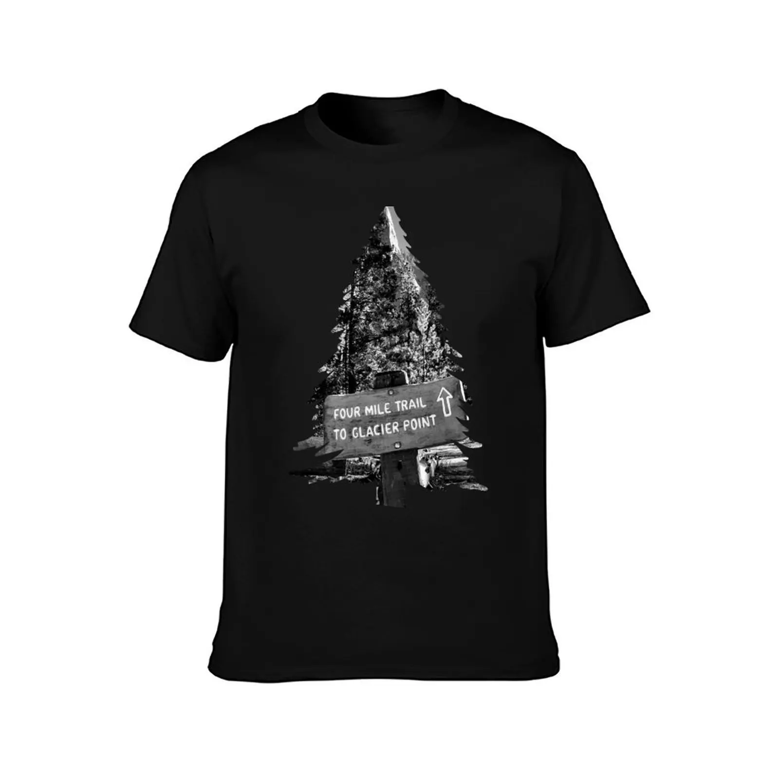 Glacier Point Four Mile Trail Sign Black White Conifer Design T-Shirt Work Short Sleeve Cotton Top T-Shirt