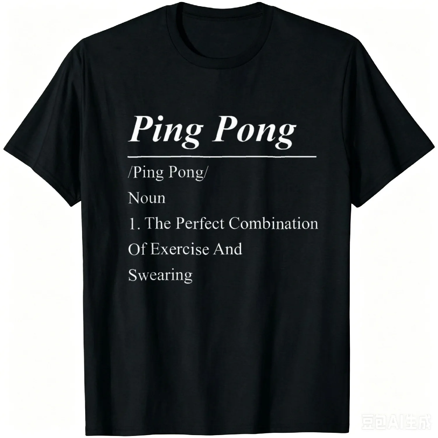 Ping Pong Table Tennis Definition Ping Pong /Ping Pong/ Noun T-Shirt Summer Casual T Shirt Cotton Vintage Graphic T Shirts