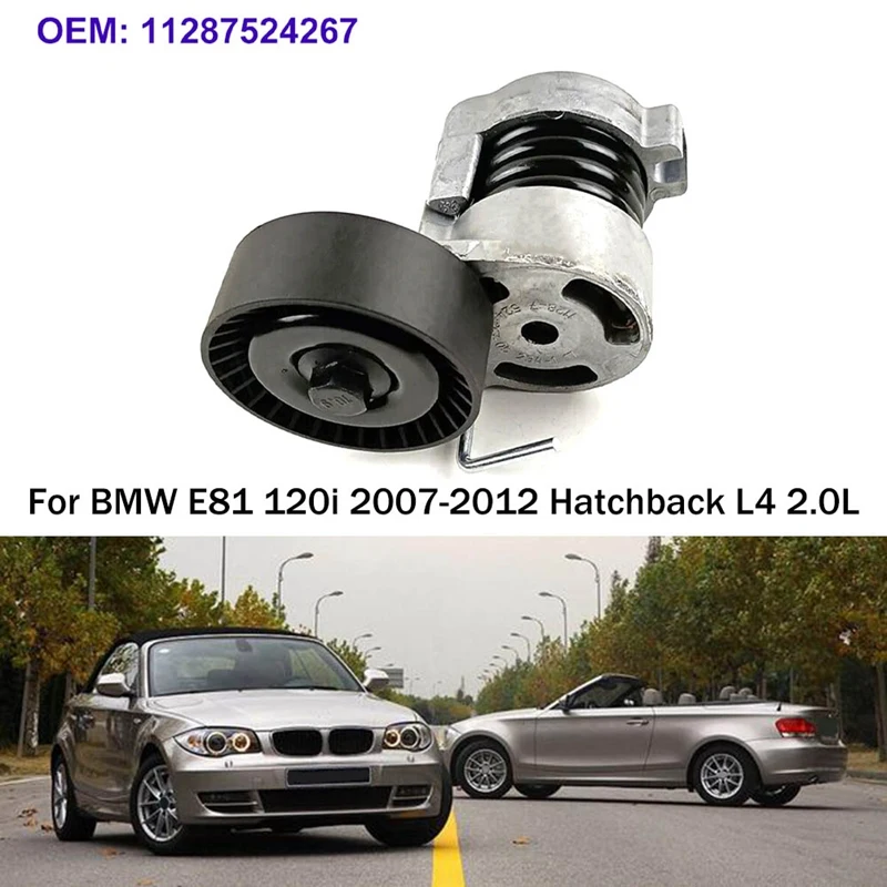 

1 PCS Drive Belt Tensioner With Pulley 11287524267 11281440377 Silver For BMW E81 120I 2005-2012 Hatchback L4 2.0L