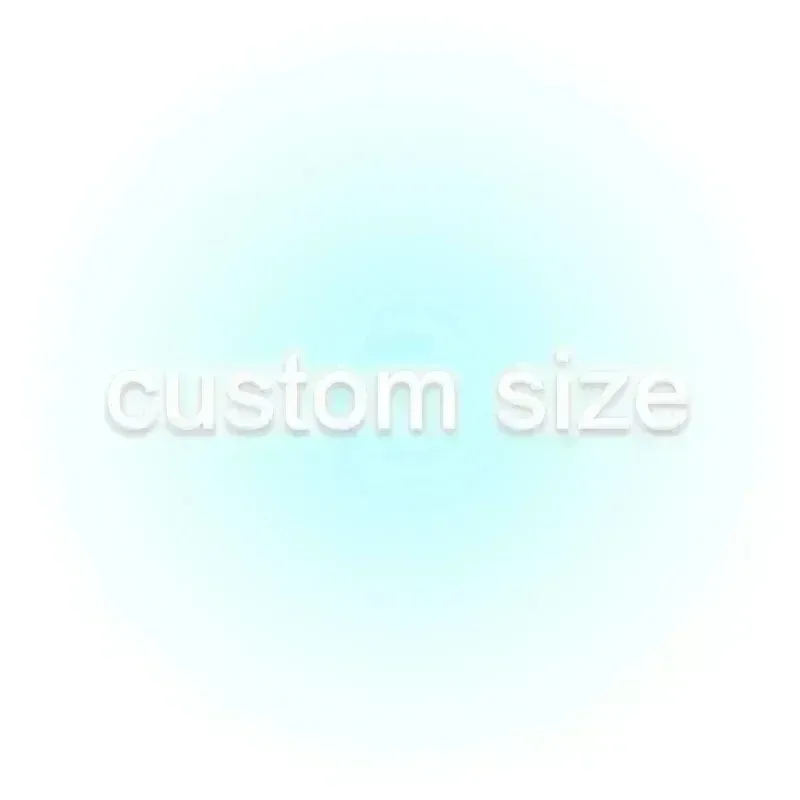 

Customized size