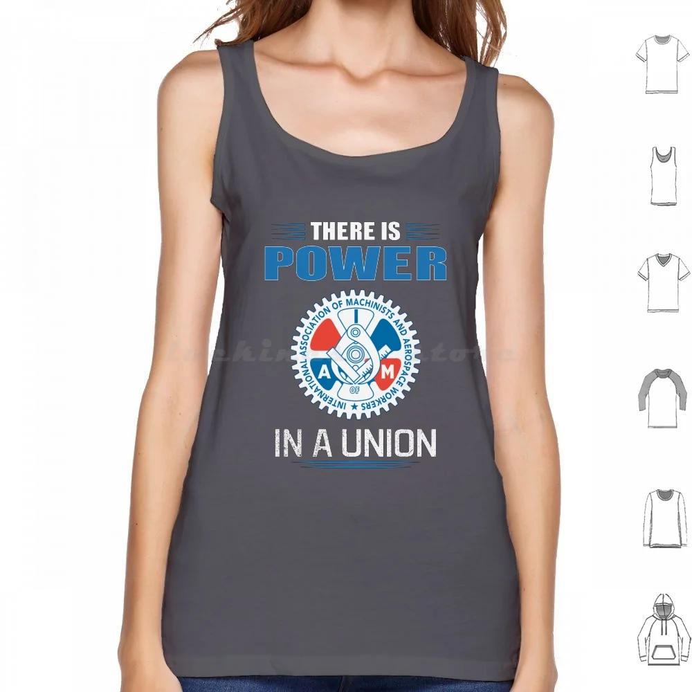 International Association Of Machinists And Aerospace Workers There Is Power In A , T , Trending Now Tank Tops Vest Sleeveless