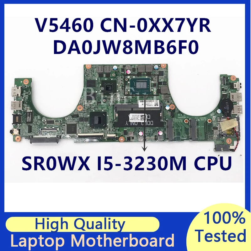 

CN-0XX7YR 0XX7YR XX7YR Mainboard For Dell V5460 Laptop Motherboard W/ SR0WX I5-3230M CPU GT630M DA0JW8MB6F0 100%Full Tested Good