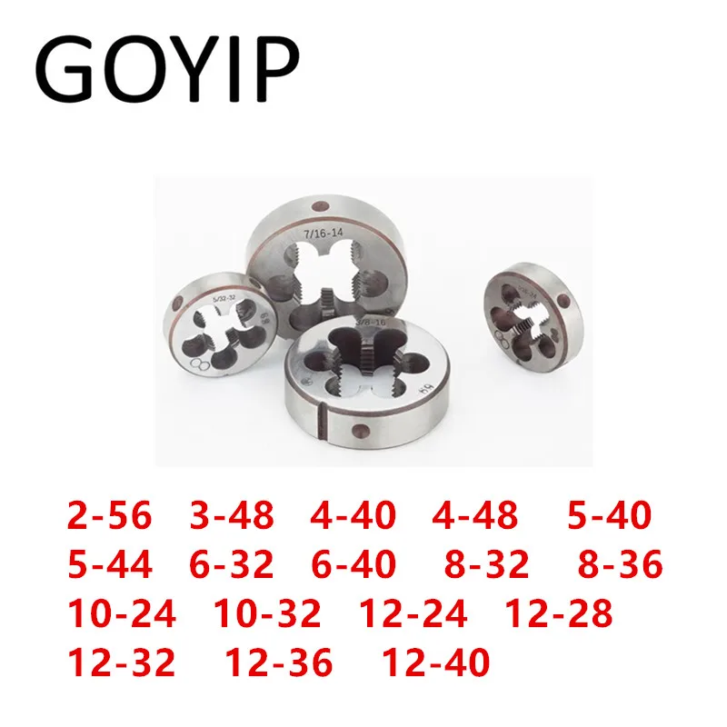 

2-56 3-48 4-40 4-48 5-40 5-44 6-32 6-40 8-32 8-36 10-32 10-32 12-24 12-32 12-40 UNC American Round Die Threading Die