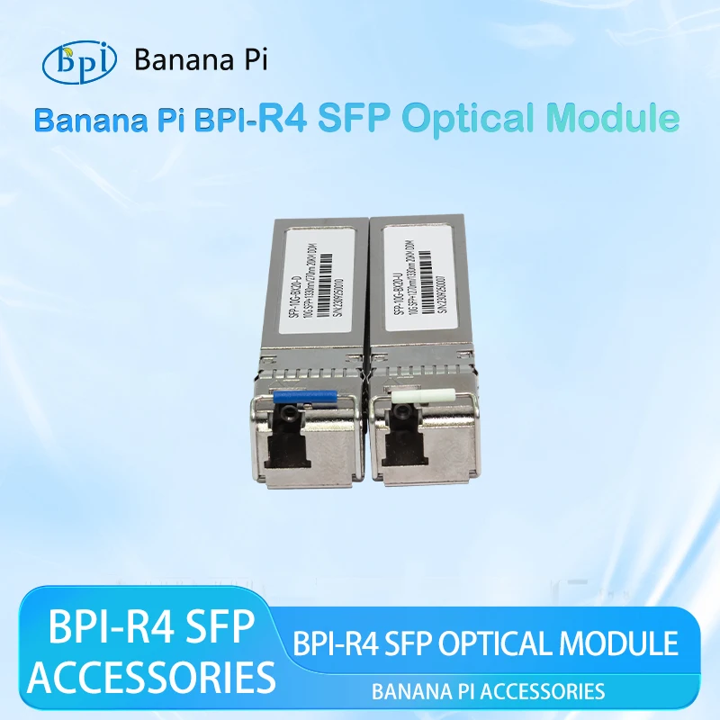 

Banana Pi BPI-R4 SFP 10G-BX20-U and SFP 10G-BX20-U 20KM Optical module Applicable to BPI-R4 Smart development board accessories
