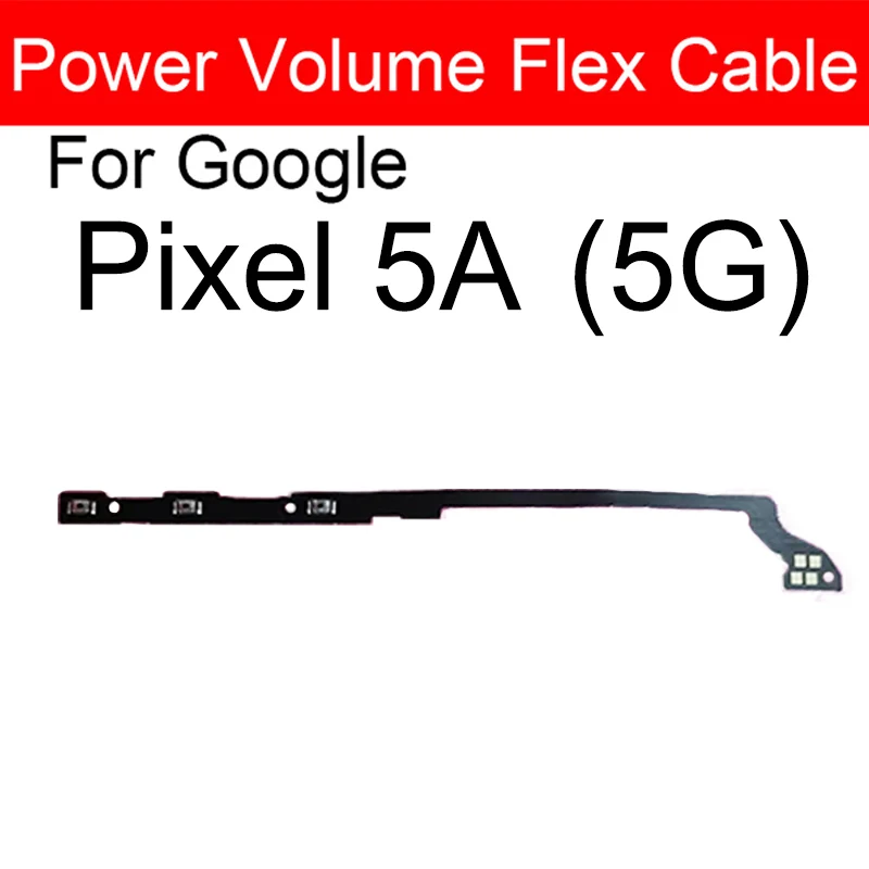 Power Volume Flex Cable For Google Pixel XL 2 2XL 3 3XL 3A 4 4XL 4A XL 5 5A 5G Side Buttons Power Volume Key Flex Ribbon Parts