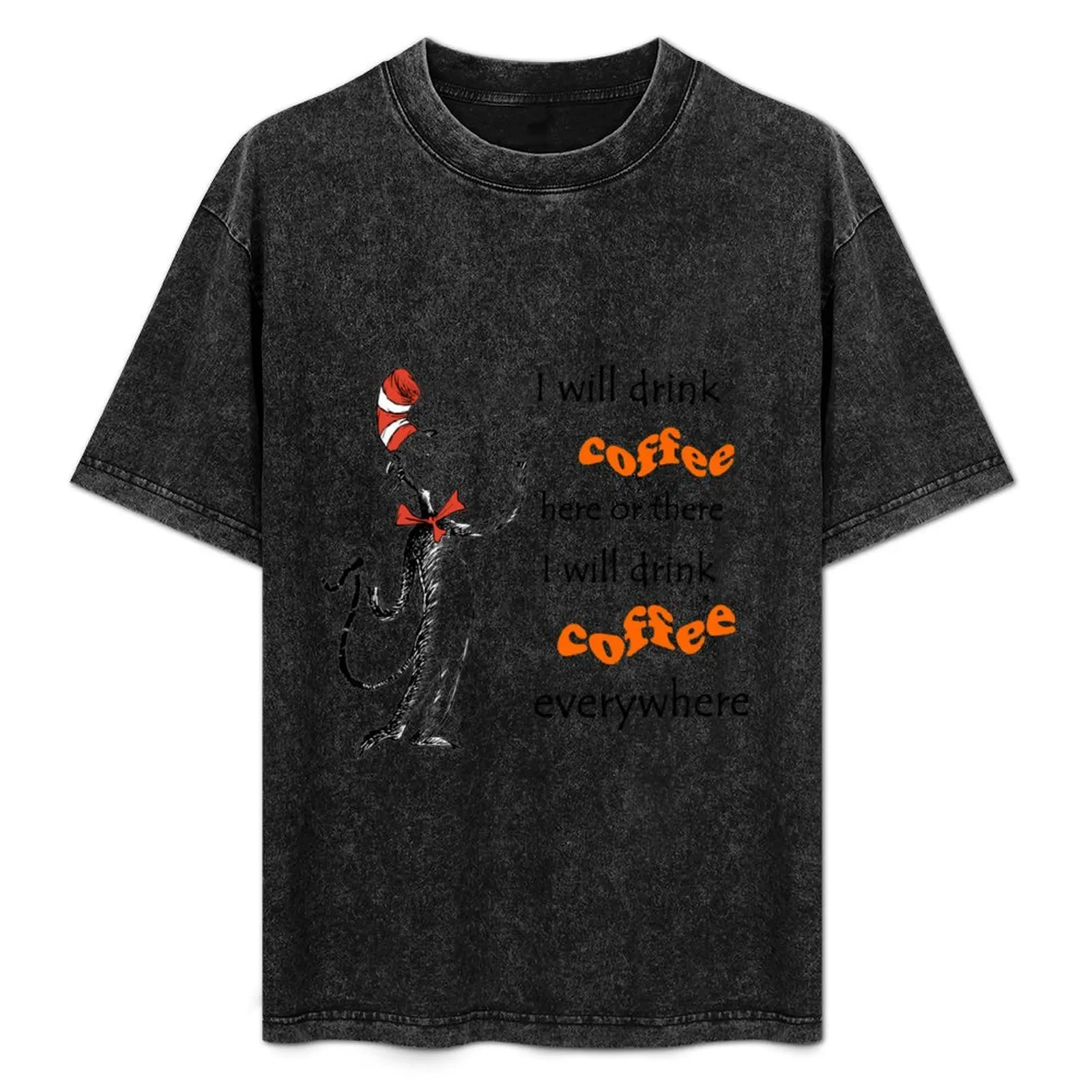 

I will not drink coffee T-Shirt Fashion Letter Print T-Shirt