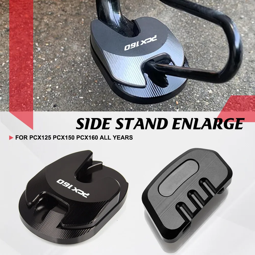 

PCX 125 150 160 Motorcycle CNC Kickstand Enlarge Foot Side Stand Extension Plate Pad For HONDA PCX125 PCX150 PCX160 All Years