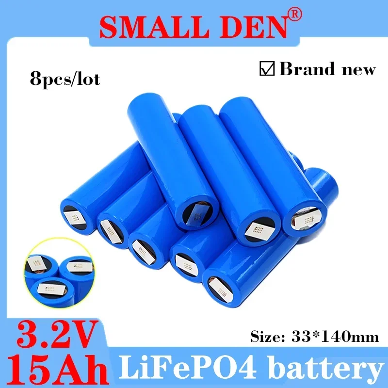 

8pcs/Lot 33140 3.2v 15Ah lifepo4 battery 3.2V Cells diy 12v 4S 24V 36V ebike electric scooter Tricycle power tools Battery pack