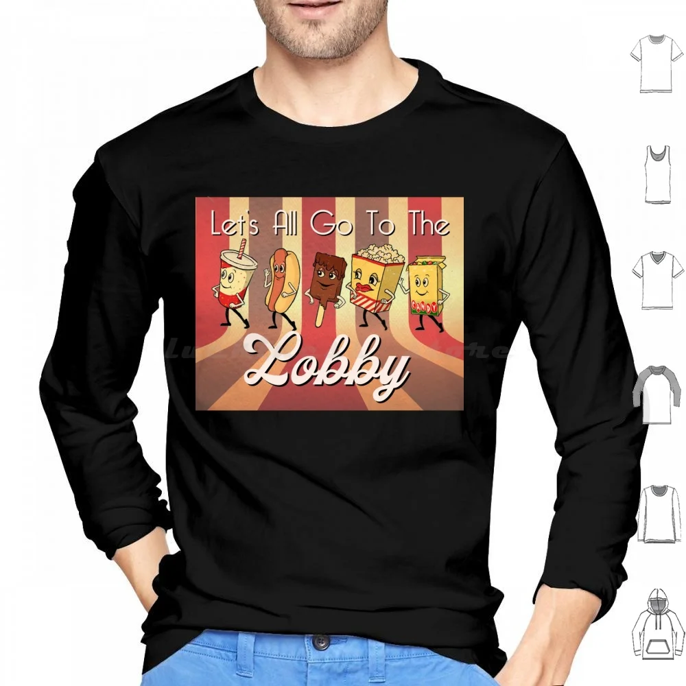 Let's All Go To The Lobby Hoodie cotton Long Sleeve Lobby Food Cute Vintage Retro Hollywood Movies Theatre Intermission