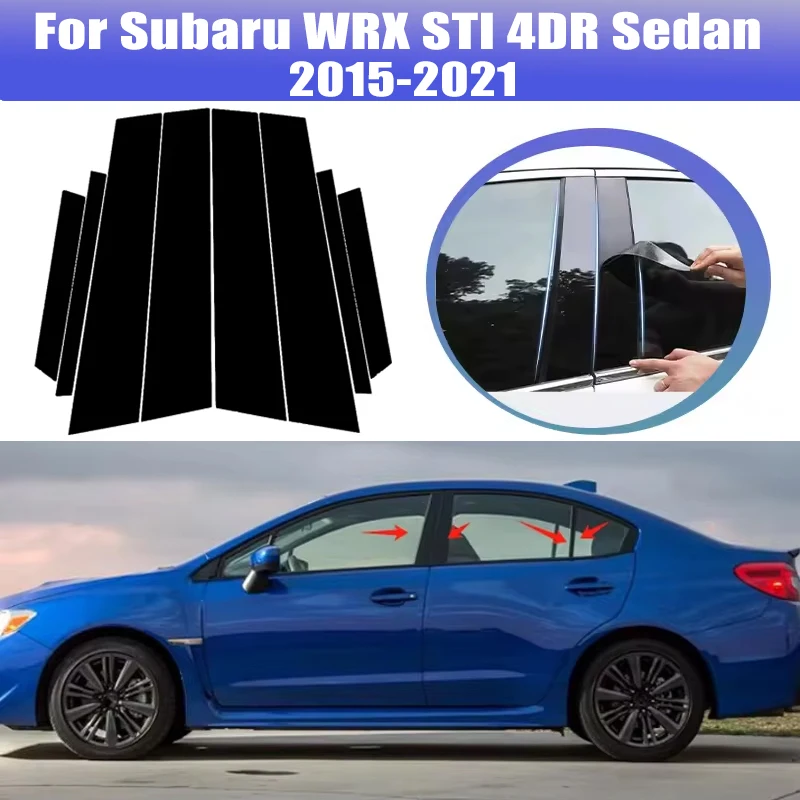 

8pcs For Subaru WRX STI 4DR Sedan 2015-2021 2016 Window Trim Covers Center Film Column B C Pillar Posts Sticker Car Accessories