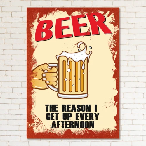 REASON I GET UP Retro Metal Sign Man Cave Bar Pub Plaque Party Vintage Gift sign