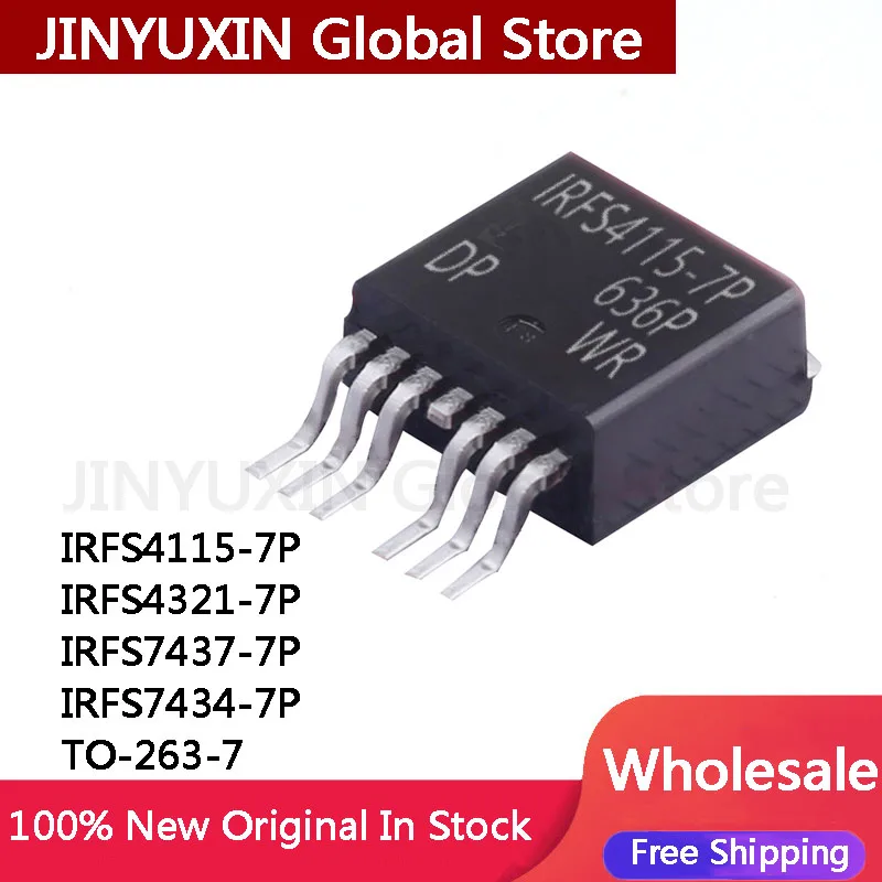 5Pcs New Original IRFS4115 IRFS4115-7P IRFS4321 IRFS4321-7P IRFS7437 IRFS7437-7P IRFS7434 IRFS7434-7P TO-263-7 IC Chip Stock