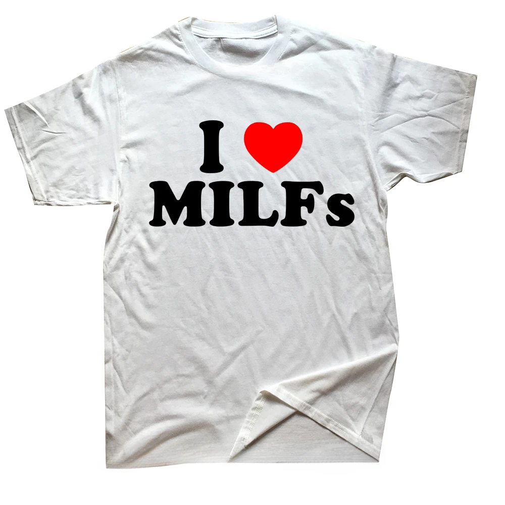 Graphic Cotton Streetwear Short Sleeve Birthday Gifts Summer Style T-shirt  Funny I Love MILFs Heart T Shirts  Mens Clothing