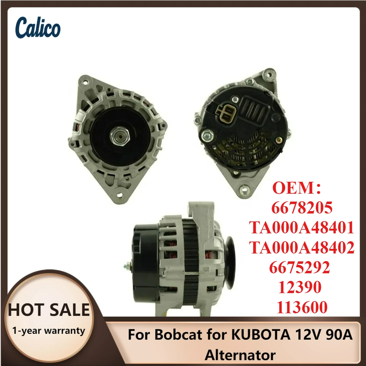 

Factory Direct Sales Are Suitable for Bobcat for KUBOTA 12V 90A Alternator 6678205 TA000A48401 TA000A48402 6675292 12390 113600