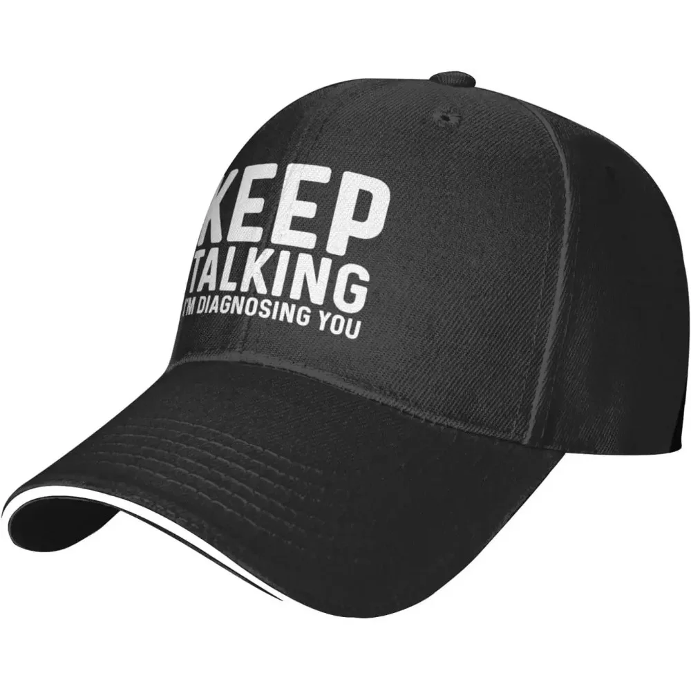 Keep Talking I'm Diagnosing You Hat for Women Dad Hats Cool Hat