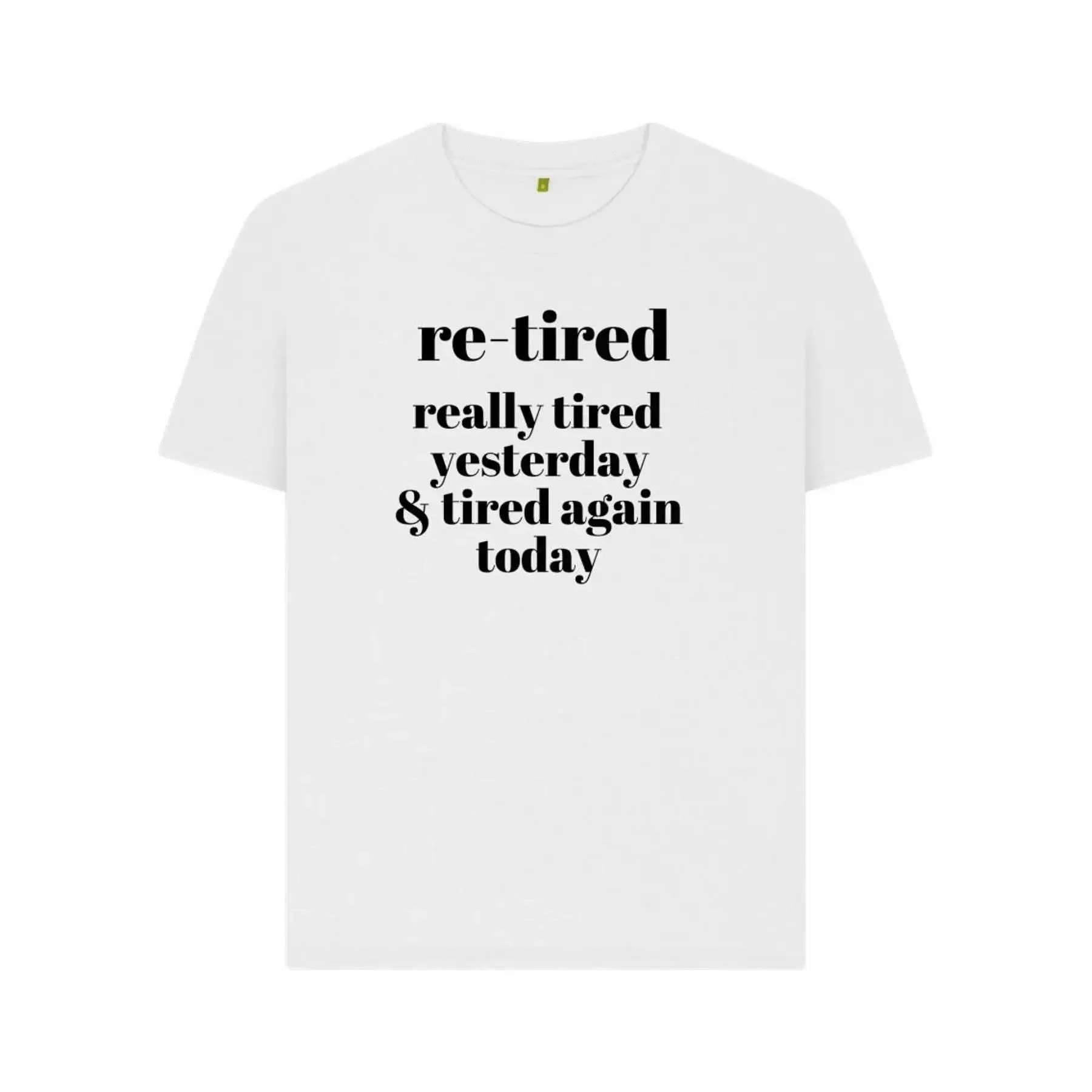 White T shirt Re tired
