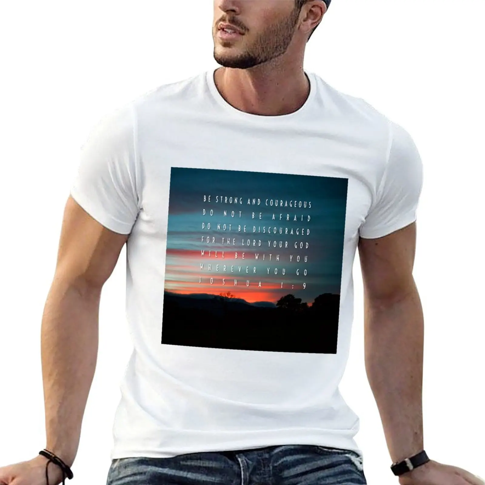 

Bible Verse Joshua 1:9 T-Shirt t shirt men 100% cotton luxury brand t shirts for man graphic funny T-Shirt