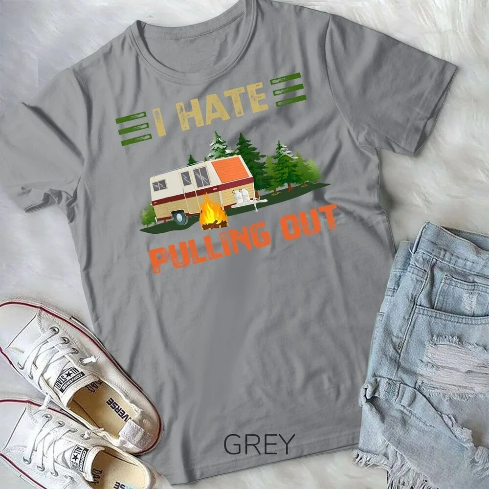Funny Vintage Camping I Hate Pulling Out Travel Trailer RV Unisex T-shirt for Outdoor Enthusiasts Comfortable Personality