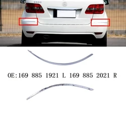 Rear bumper chrome strip for Mercedes Benz B-Class  W245  1698851921 1698852021