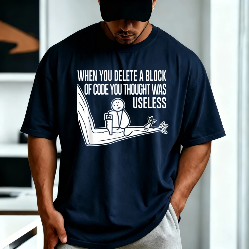 Funny Meme When You Delete A Block of Code Illustration T-Shirt Humor Computer Programmer Joke Meme Tshirt Cotton Summer Tees