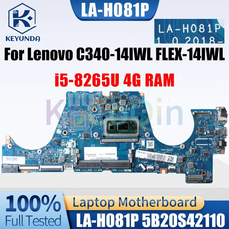 

LA-H081P для Lenovo Ideapad C340-14IWL FLEX-14IWL, материнская плата для ноутбука 5B20S42110 SRFFX Core i5-8265U UMA 4G, материнская плата для ноутбука