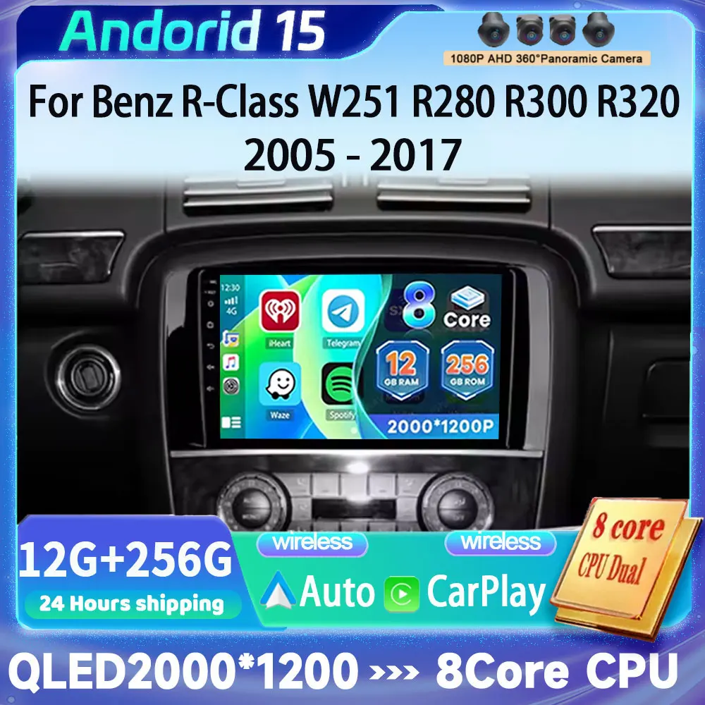 

Wireless Carplay Android 15 For Benz R-Class R Class W251 R280 R300 R320 2005-2017 Car Radio Multimedia QLED WIFI BT 360 Camera