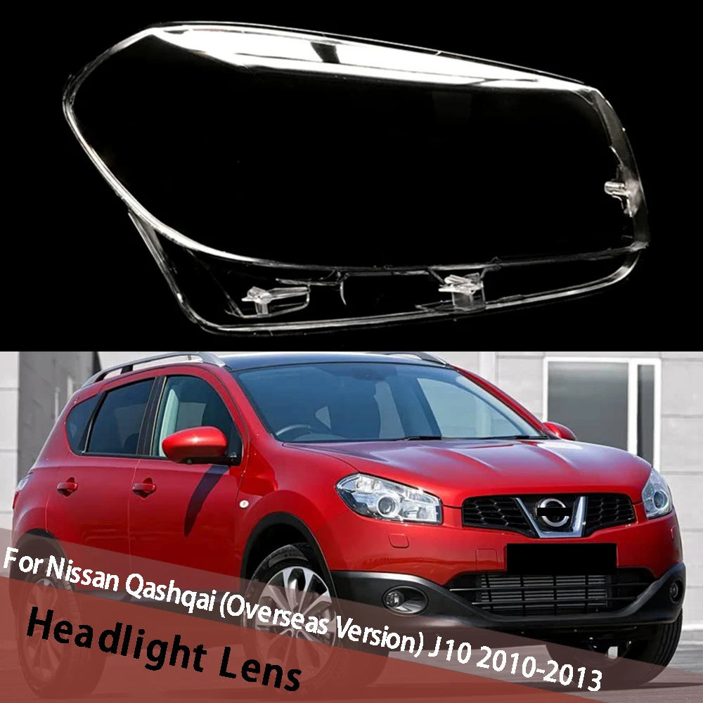 

For Nissan Qashqai (Overseas Version) J10 2010-2013 Headlamp Cover Transparent Lampshade Lens Headlight Shell shade Plexiglass