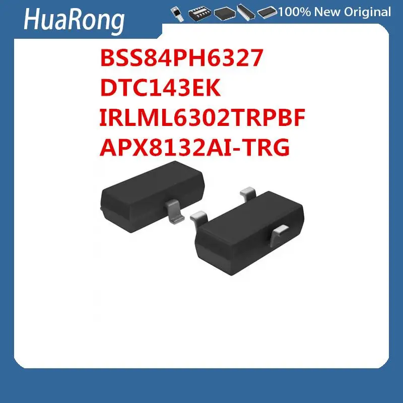 

20PCS/LOT BSS84PH6327 YBS BSS84P DTC143EK IRLML6302TRPBF APX8132AI-TRG SOT23