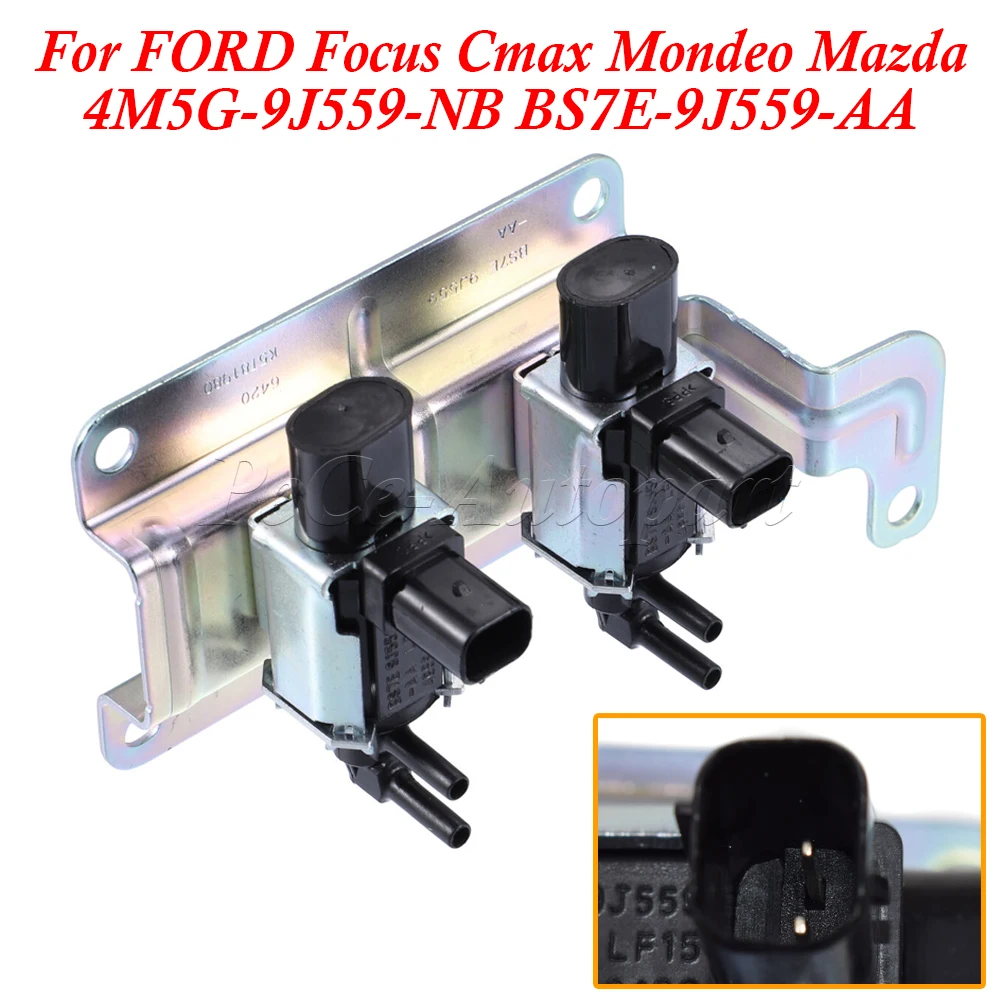 For FORD Focus Cmax Mondeo Mazda 3 5 6 CX7 Air Intake Manifold Vacuum Solenoid Valve 4M5G9J559NB 4M5G-9J559-NB BS7E-9J559-AA
