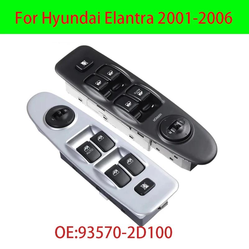 93570-2D100 For Hyundai Elantra 2001 2002 2003 2004 2005 2006 Driver Side Power Master Window Regulator Switch Panel 935702D100