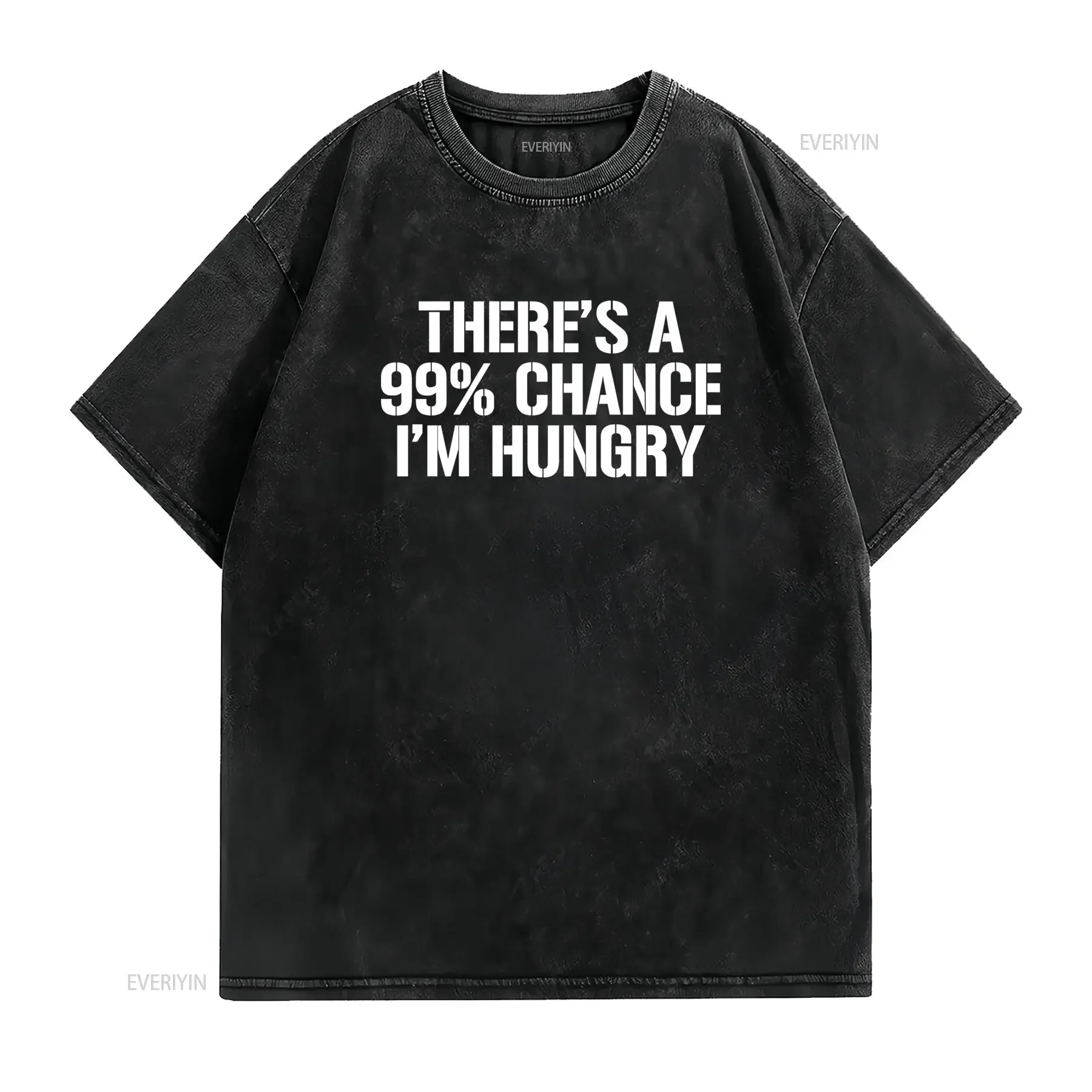 Funny There's a 99 Chance I'm Hungry Men's T Shirt Humorous Themed Print Casual Round Neck Birthday Christmas Stocking vintage