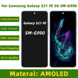 NEW Super AMOLED S21 FE For Samsung Galaxy S21 FE 5G G990 G990B G990U G990B/DS G990E LCD Display with touch screen Ditigitizer