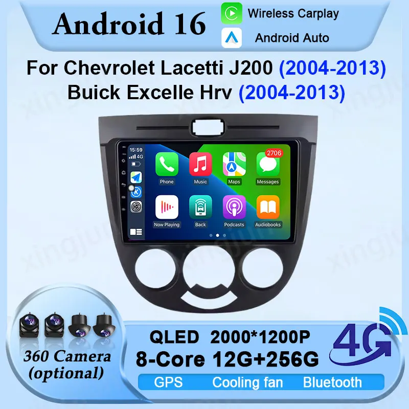 

Видеостереоплеер Android 16 Автомобильный радиоприемник для Chevrolet Lacetti J200 2004-2013 для Buick Excelle Hrv 2004-2013 Carplay Auto GPS