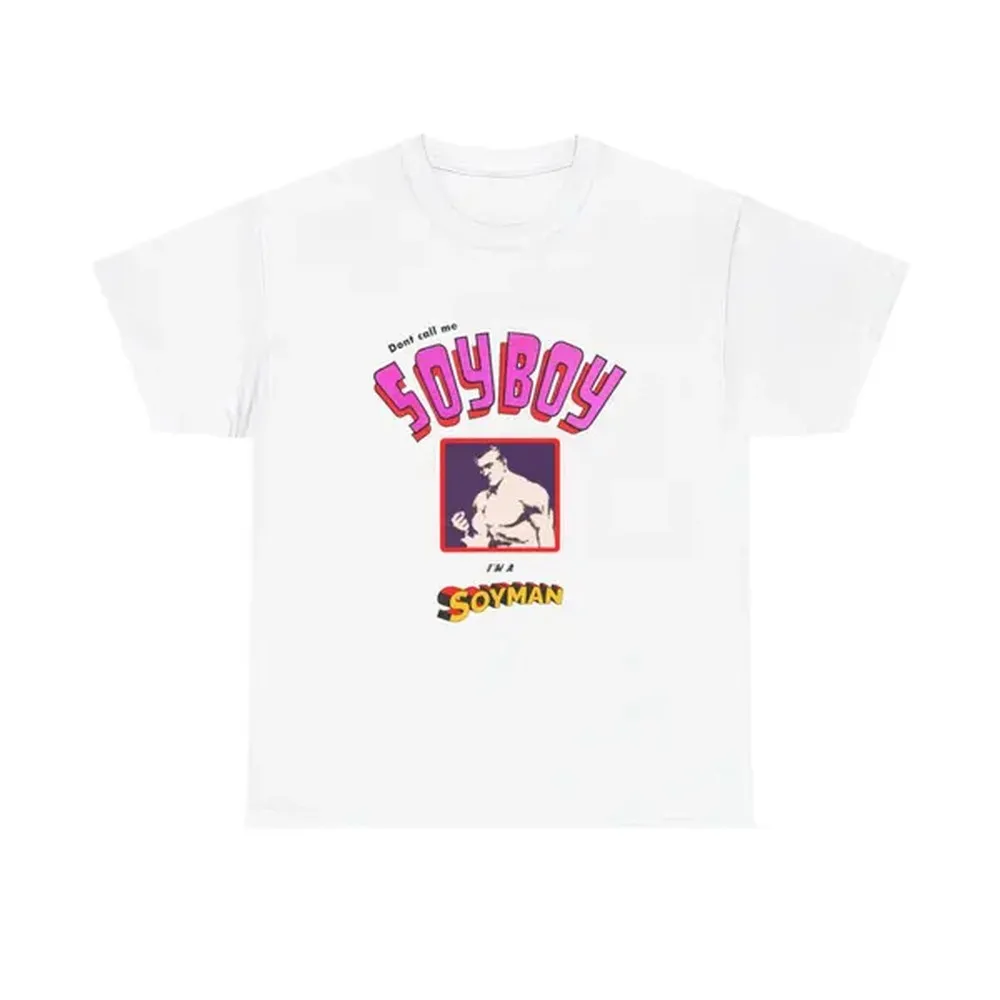 Don't Call Me Soyboy, I'm a Soyman Unisex Heavy Cotton Tee.