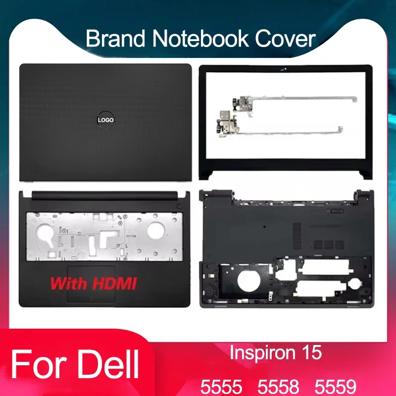 Новинка для Dell Inspiron 15 5555 5558 5559, задняя крышка ЖК-дисплея/передняя панель/подставка для рук/нижний корпус/петли без сенсорного экрана 15,6