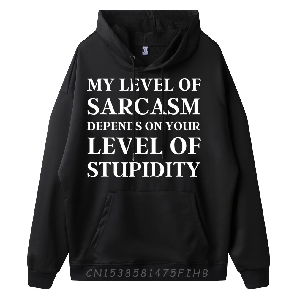 Printed Sarcastic Humor My Level Of Funny Long Sleeve Mother Day Hoodies Hip Hop O Neck Hoodies Mens Sweatshrt
