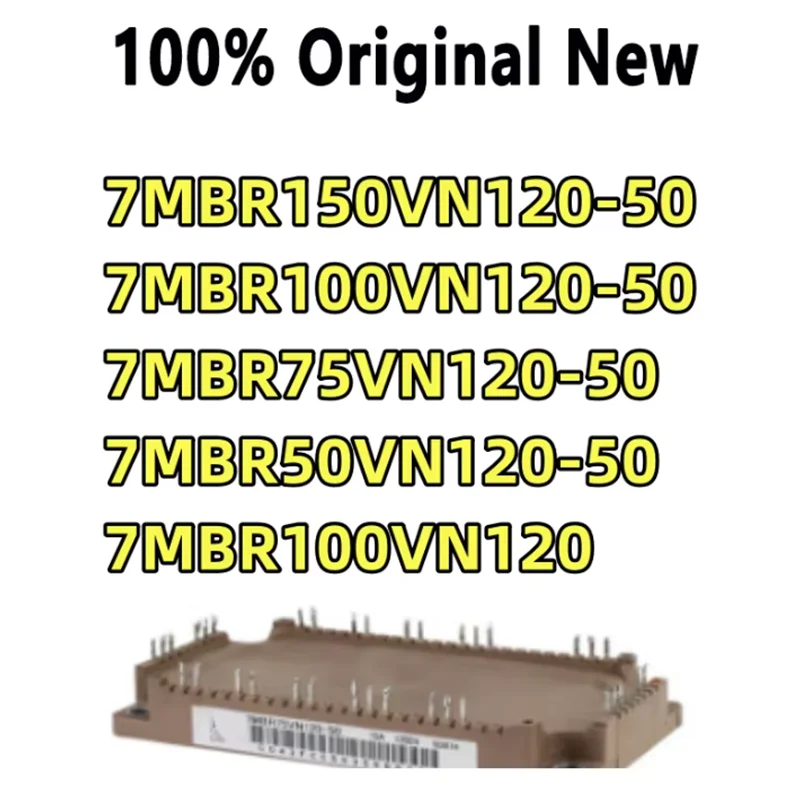 

100% Tested 7MBR150VN120-50 7MBR100VN120-50 7MBR75VN120-50 7MBR50VN120-50 7MBR100VN120 Novo módulo em estoque