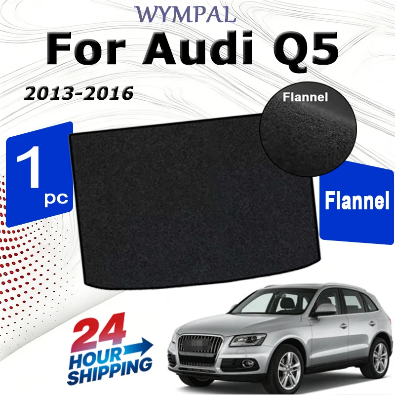 

Flannel Rear Trunk Mats For Audi Q5 2013-2016 Car Boot Cargo Liner Tray Trunk Black Luggage