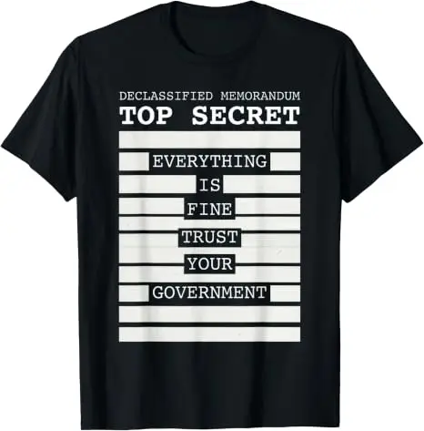 Alles ist in Ordnung, vertrauen Sie Ihrem Regierung, lustiges Herren-T-Shirt „Redacted“ im Y2k-Stil, für alle politischen Skeptiker, Libertarianer, die so sagen: „Y2k Calling All Political Skeptics, Libertarians Saying Tee“ – Detail 9